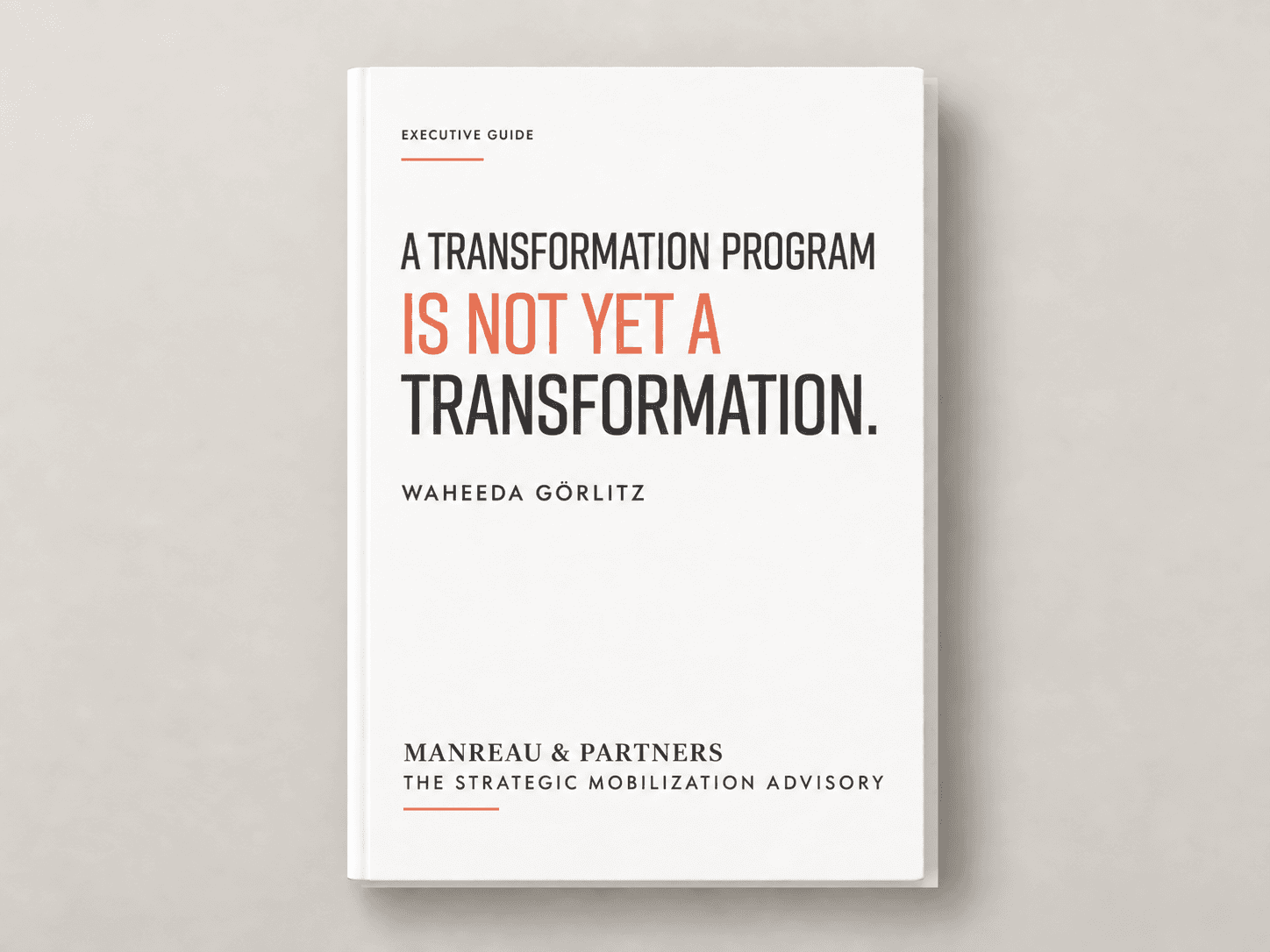 The white-cover Executive Guide A Transformation Program Is Not Yet A Transformation presented on a warm grey field